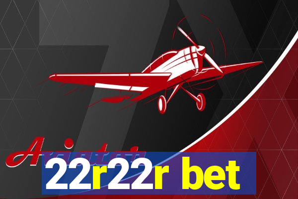 22r22r bet